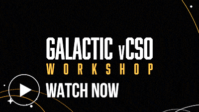 Galactic vCSO Workship - Watch Now
